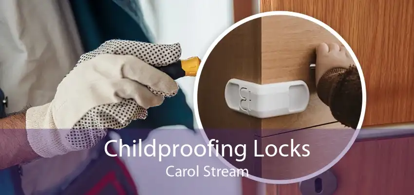 Childproofing Locks Carol Stream